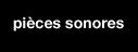 piËces sonores